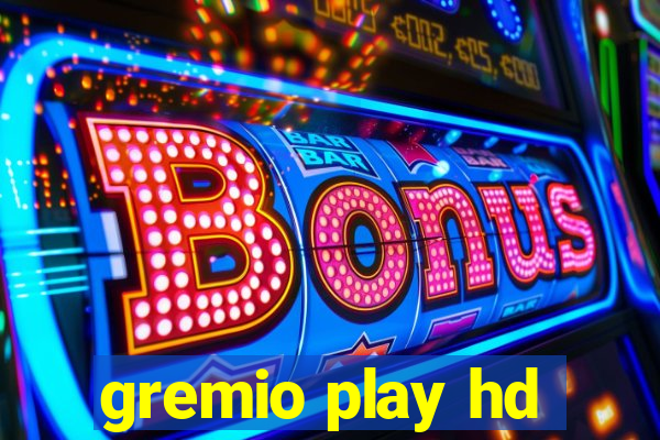 gremio play hd